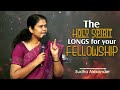 The holy spirit longs for your fellowship  apostles  prophets 2024  sudha alexander