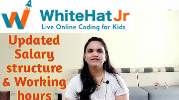 Whitehat jr||Updated Salary structure & Timings.