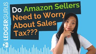 2023 UPDATE  Do Amazon Sellers Need to Worry About Sales Tax?