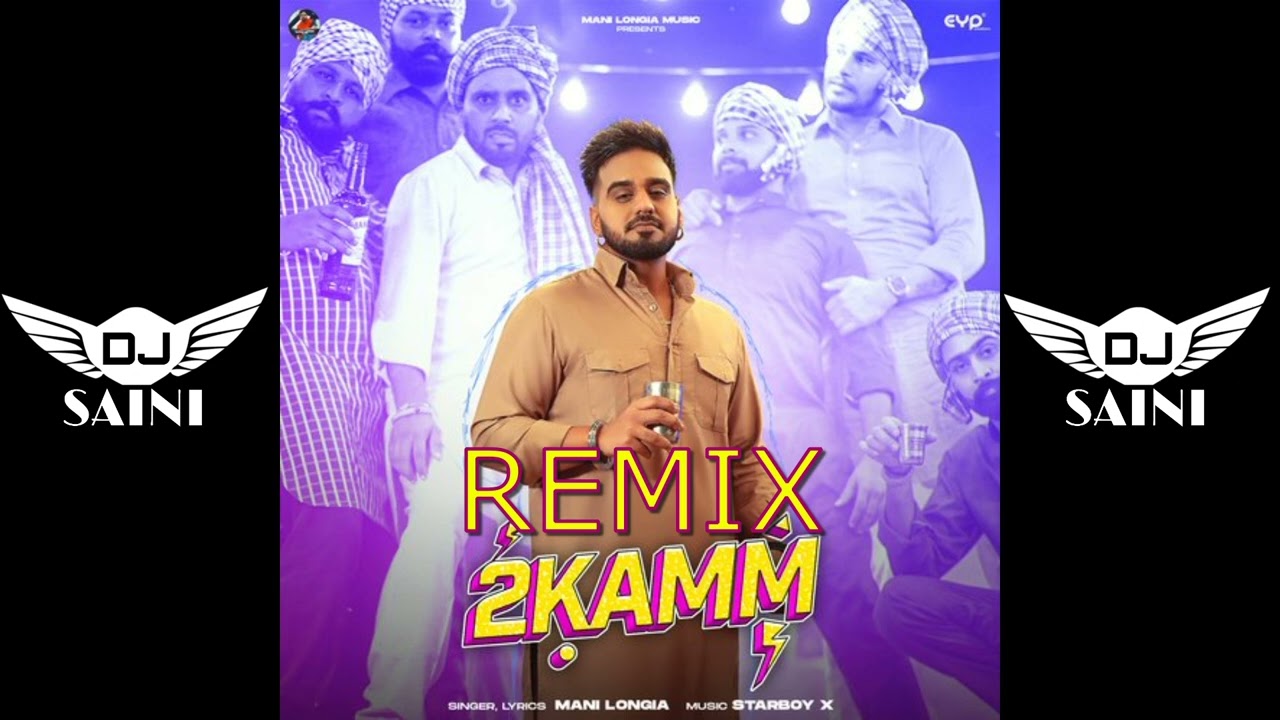 2 Do Kamm Remix Dj Saini Mani Longia Latest Punjabi Remix Songs 2022