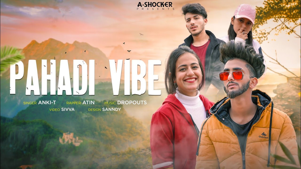 Pahadi Vibes  Party Song 2021  ANKXT  Atin  A SHOCKERS 2021prod by THE DROPOUTS  