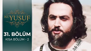 Hz. Yusuf | 31. Bölüm (Kısa Bölüm - 2)