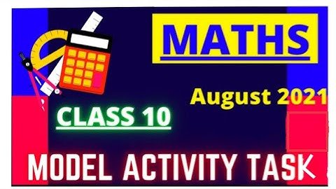 Class 10 Mathematics Model Activity Task August 2021 Full solution