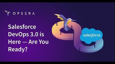 Webinar | LINKEDIN LIVE WITH SALESFORCEBEN | Salesforce DevOps 3.0 Is Here - Are You Ready? | Opsera
