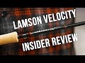 Lamson velocity fly rod  insider review