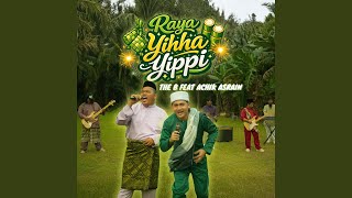 Download Lagu Raya Yihha Yippi (feat. Achik Asrain)