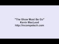Kevin MacLeod ~ The Show Must Be Go