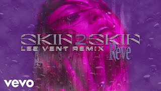 Rêve, Leevent - SKIN 2 SKIN (Lee Vent Remix / Audio)
Music video by Rêve, Leevent performing SKIN 2 SKIN (Lee Vent Remix / Audio).© 2021 31 East Inc./Universal Music Canada Inc. Rêve, Leevent - SKIN 2 SKIN (Lee Vent Remix / Audio)