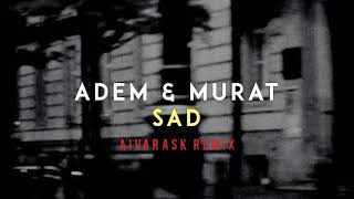 Adem Murat Sad [ aivarask remix ] Resimi