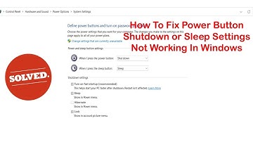 How To Fix Power Button Shutdown or Sleep Settings Not Working In Windows