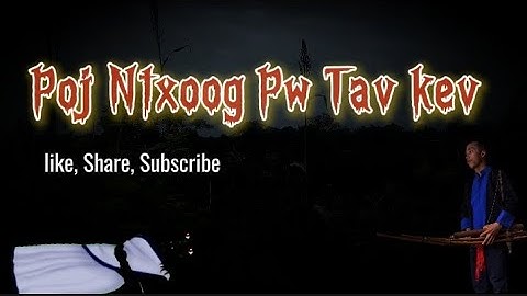 Poj ntxoog pw tav kev .Ep 1