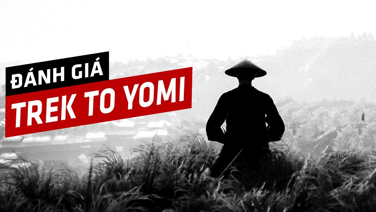 Đánh Giá Trek To Yomi – Dấu Ấn Phong Cách Samurai Cổ Điển