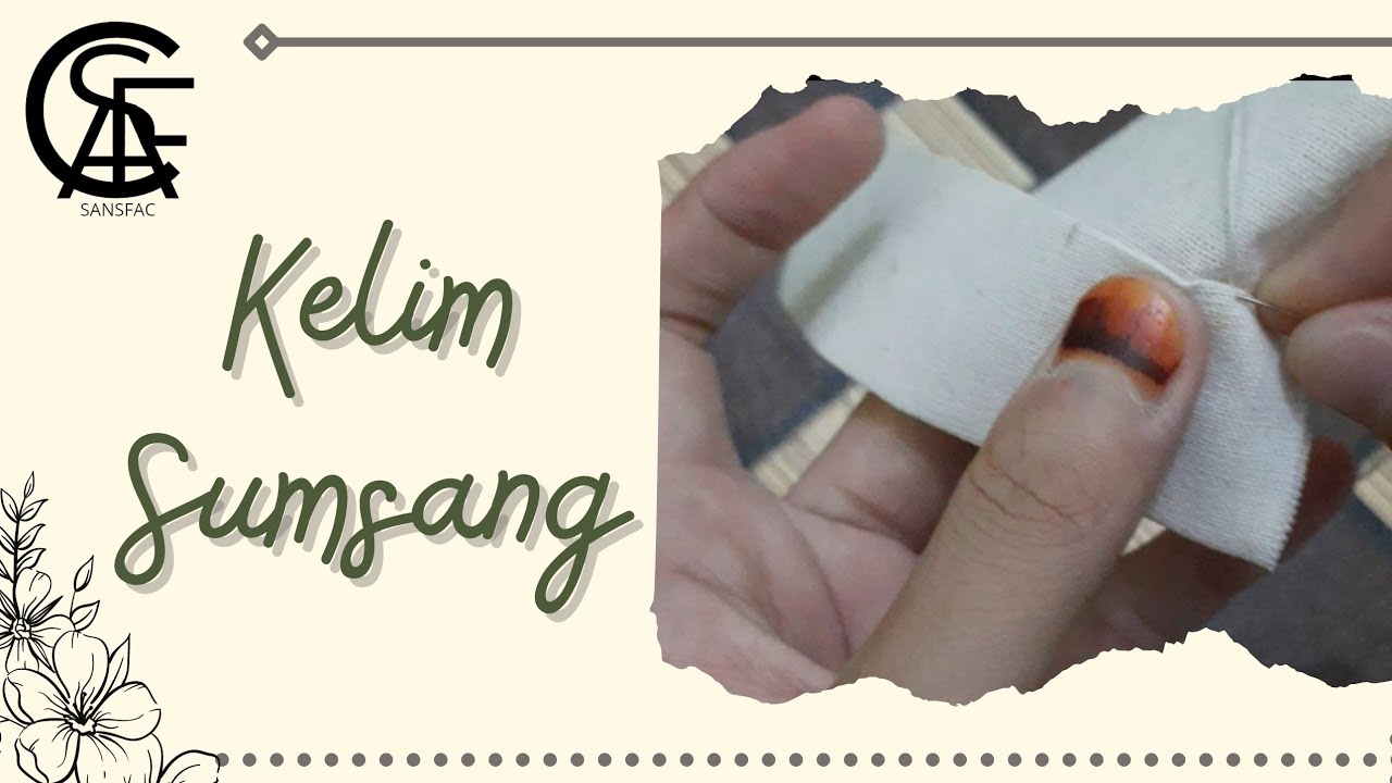 KELIM SUMSANG | Cara Membuat Kelim Sungsang  - Teknologi Busana | How to Make a Sumsang Hem