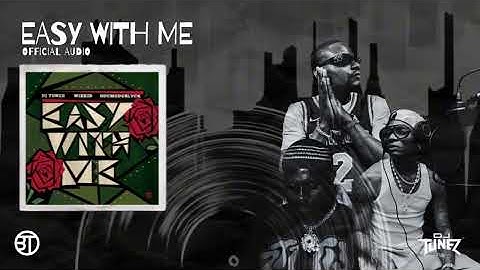 DJ Tunez, Wizkid, Odumodublvck - Easy With Me (Official Audio)