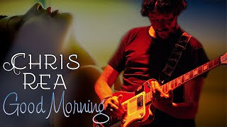 Chris Rea - Good Morning (Srpski prevod)