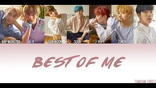 Best Of Me - BTS Lyrics [Han,Rom,Eng] {Member Coded}