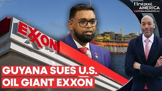 Guyana Takes US Oil Giant Exxon to Court Over Inflated $12 Billion Invoice | Firstpost America