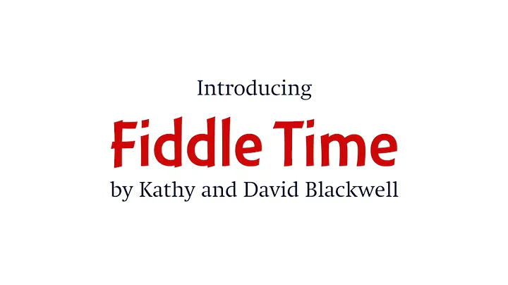 Introducing Fiddle Time by Kathy and David Blackwell