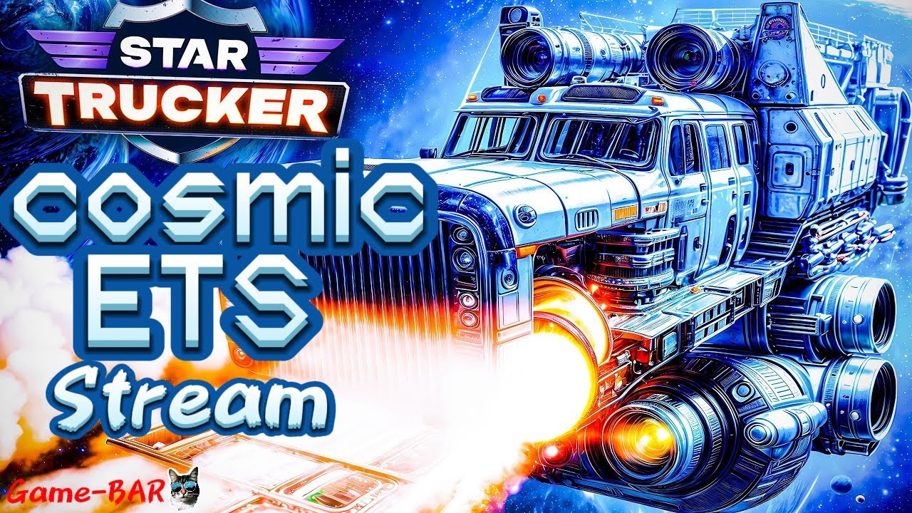 Star Trucker cosmic STREAM #1 - YouTube