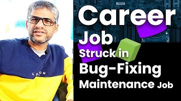 239 Struck in Bug-Fixing and Maintenance Job | Software Developer | Career & Job Advice #job #career