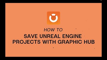 Viz Minute: How to save Unreal Engine projects in Graphic Hub