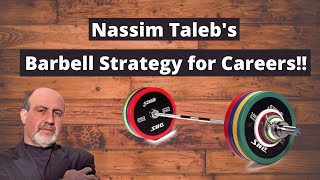 How I Used Nassim Talebs Barbell Strategy to Figure Out My Career