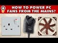 Quiet PC - How To Power PC Fans From the Mains