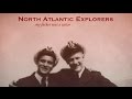 North atlantic explorers  lost at sea