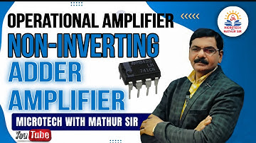 Non-inverting Adder | Op-Amp as a Non-inverting Adder | By Mathur Sir