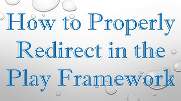 How to Properly Redirect in the Play Framework