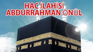 HACCA GİDEMEYEN HASRET ÇEKENLERE ZİKİRLİ HAC MEVSİMİ İLAHİSİ  ABDURRAHMAN ÖNÜL 2018 Resimi