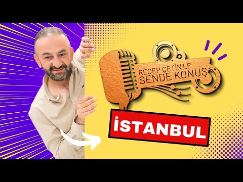 Recep Çetin İle Sen de Konuş İstanbul Özel