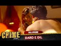 Crime Alert New Episode DARD E DIL Episode 239 Hindi Crime Show Crimealert