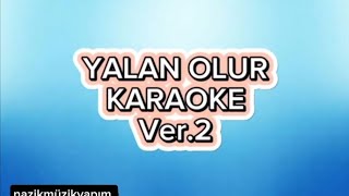 Yalan Olur - Karaoke
