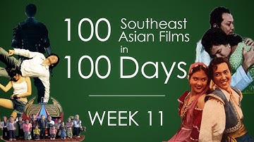 WEEK 11 | 100 S.E.A FILMS IN 100 DAYS