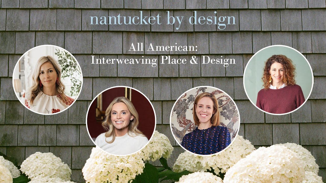 All American: Interweaving Place & Design - Nantucket by Design 2025
