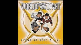Worlds Apart  im Dreaming Of You Quand Je Rve De Toi mj Extended Vrs