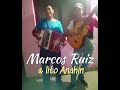 Marcos ruiz y lito anakin