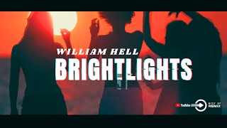 William Hell - Brightlights ( Original Mix )