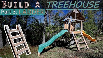 Making a Treehouse , Part 3 Building The Stairs