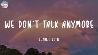 Charlie Puth - We Don't Talk Anymore (feat. Selena Gomez) (Lyrics) | Troye Sivan, Wiz Khalifa, Char