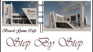 Board Game Cafe - Step By Step From Scratch #Revit Tutorial - internal + External