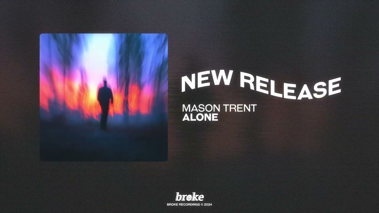 Obejrzyj Mason Trent - Alone w YouTube Obejrzyj Mason Trent - Alone w YouTube