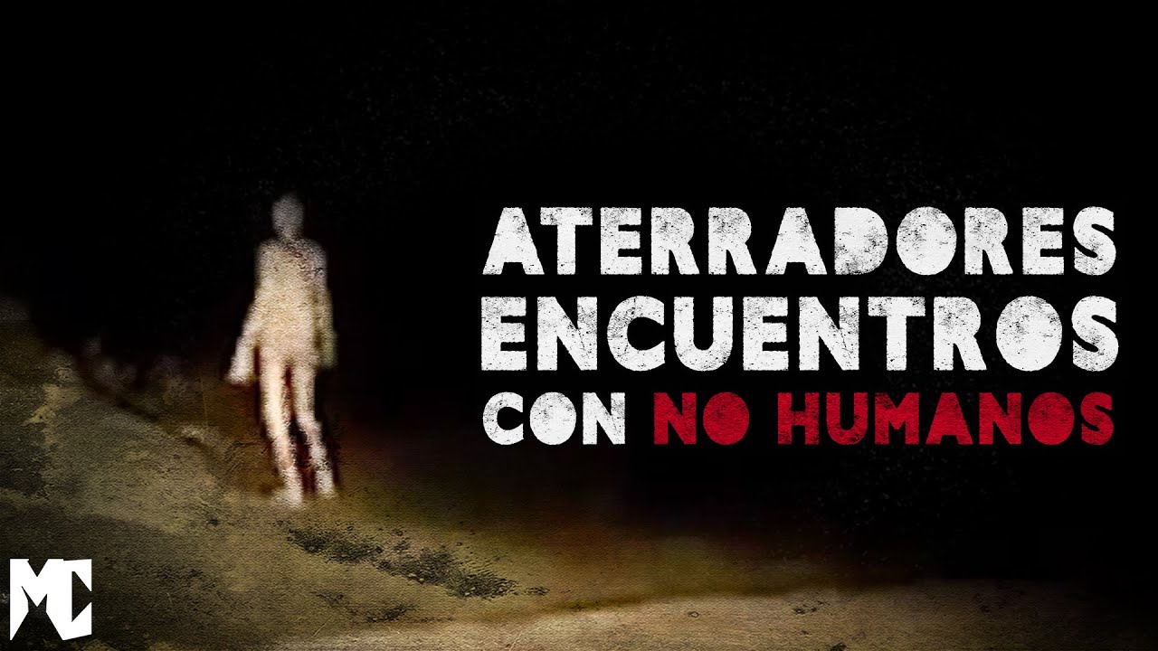 20 MINUTOS de RELATOS ESCALOFRIANTES sobre ENCUENTROS con NO HUMANOS │ MundoCreepy