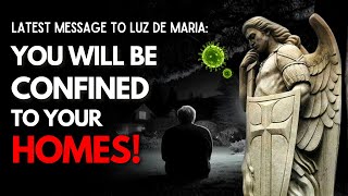 Urgent Message From St. Michael To Luz: The World Will Enter Another Lockdown And A Time Of Silence!