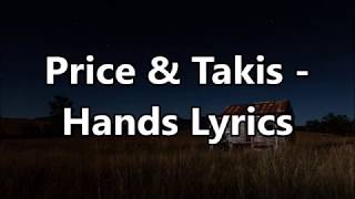 Price & Takis - Hands Lyrics