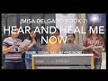 Hear and heal me now  misa delgado book 7  lent final song