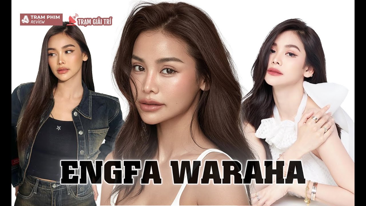 Tiểu Sử Engfa Waraha: chân dài toàn diện của Thái Lan | TGT
