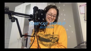 come out and play by Billie Eilish cover | kate
