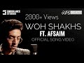 Woh shakhs ft afsaim  official song  verma brothers